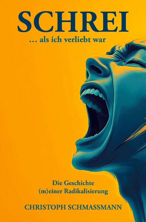Schrei ... als ich verliebt war