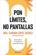 Pon Límites, No Pantallas. Cómo Educar En El Siglo XXI Sin Perder El Norte / Set Boundaries, Not Screens: How to Parent in the 21st Century (Innenansicht)