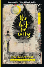 The Luck We Carry