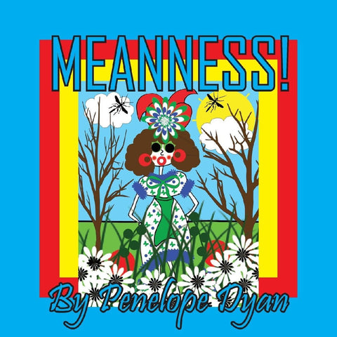 Meanness!