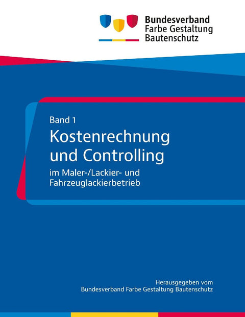 Kostenrechnung und Controlling im Maler-/Lackier- und Fahrzeuglackierbetrieb