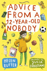 Advice from a 12-Year-Old Nobody