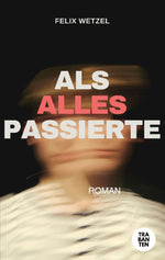 Als alles passierte