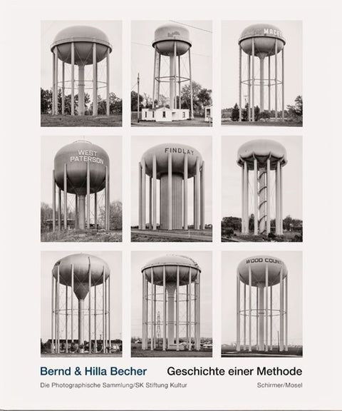 Bernd & Hilla Becher. Geschichte einer Methode
