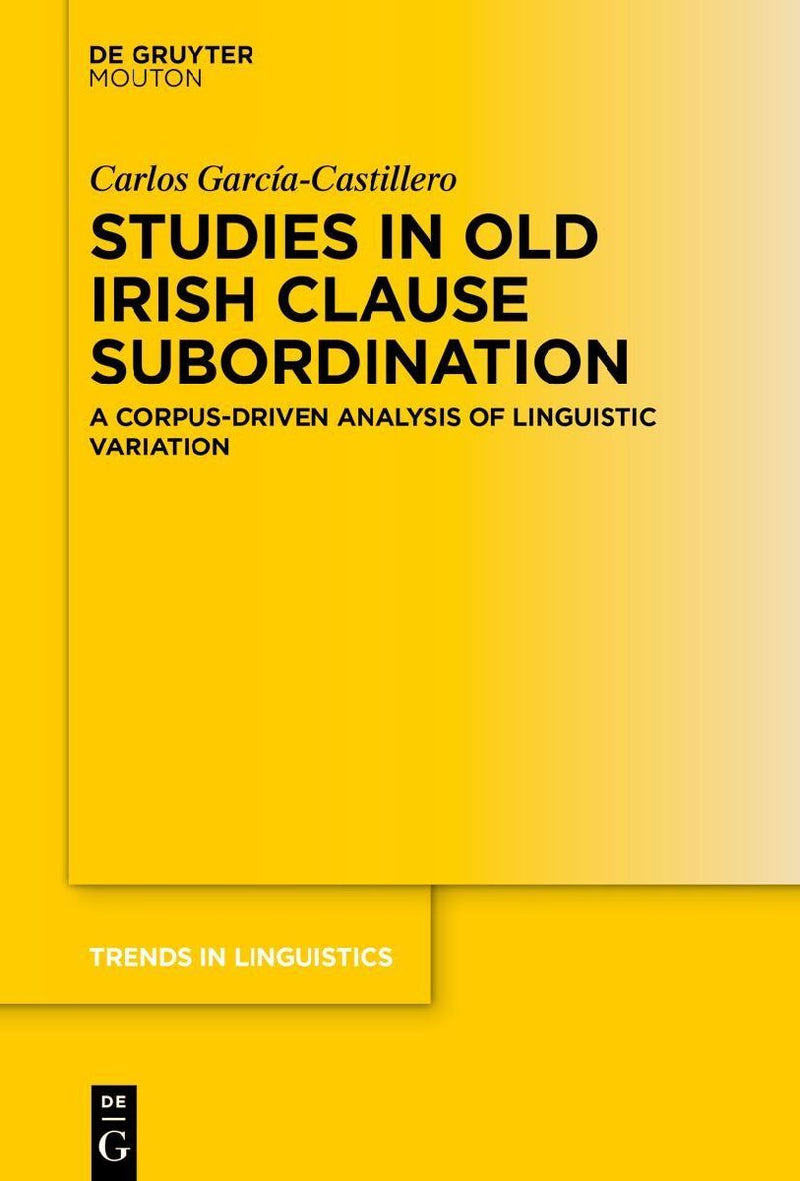 Studies in Old Irish Clause Subordination