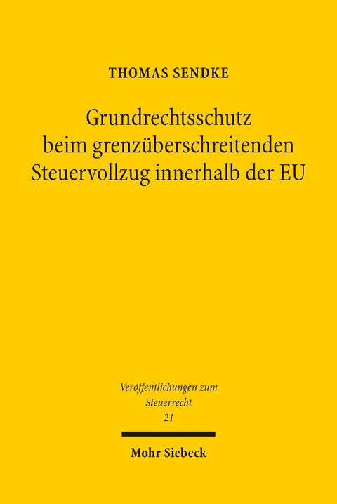 Grundrechtsschutz beim grenzüberschreitenden Steuervollzug innerhalb der EU