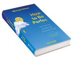 How to Be Perfect