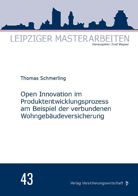 Open Innovation im Produktentwicklungsprozess am Beispiel  der verbundenen Wohngebäudeversicherung