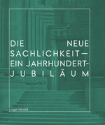Die Neue Sachlichkeit / The New Objectivity