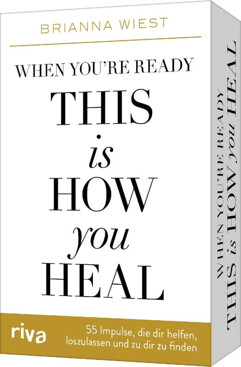 When you're ready, this is how you heal - 55 Impulse, die dir dabei helfen, loszulassen und zu dir zu finden