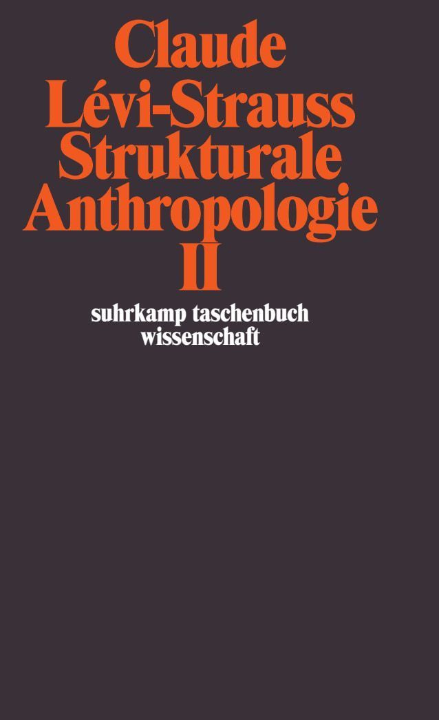 Strukturale Anthropologie II