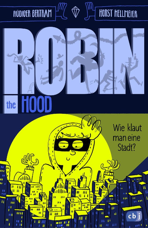 Robin the Hood - Wie klaut man eine Stadt?