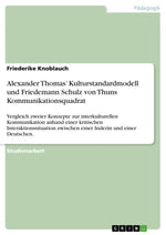 Alexander Thomas' Kulturstandardmodell und Friedemann Schulz von Thuns Kommunikationsquadrat