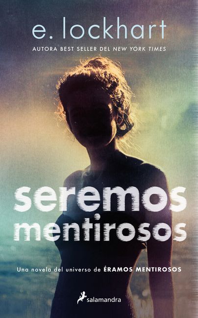 Seremos Mentirosos / We Fell Apart: A We Were Liars Novel