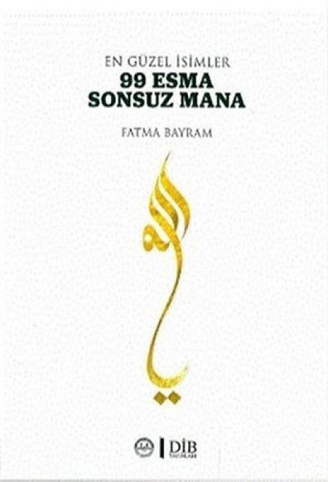 En Güzel Isimler 99 Esma Sonsuz Mana
