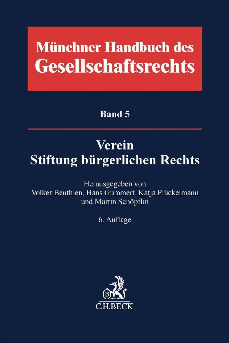 Münchener Handbuch des Gesellschaftsrechts  Bd. 5: Verein, Stiftung bürgerlichen Rechts
