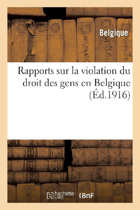 Rapports sur la violation du droit des gens en Belgique