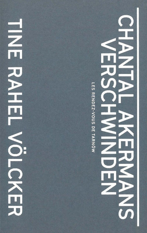 Chantal Akermans Verschwinden