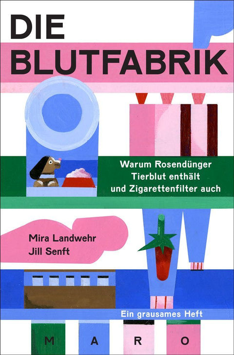 Die Blutfabrik - Warum Rosendünger Tierblut enthält und Zigarettenfilter auch