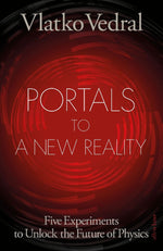 Portals to a New Reality