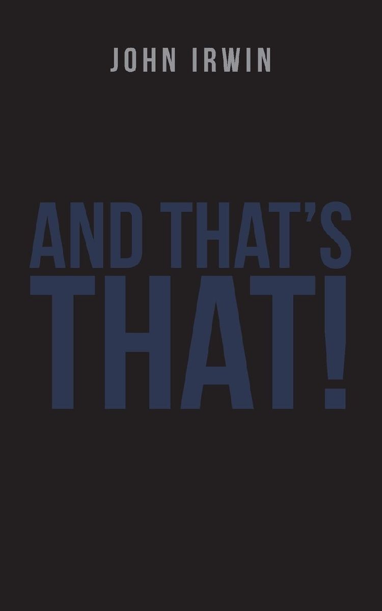 And That's That!