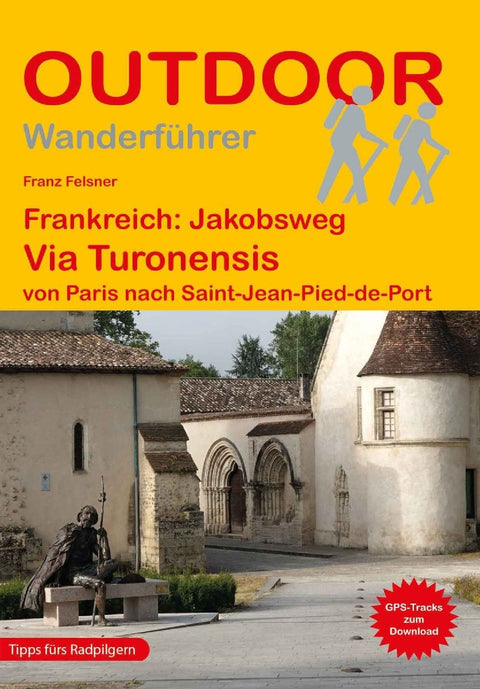 Frankreich: Jakobsweg Via Turonensis von Paris nach Saint-Jean-Pied-de-Port
