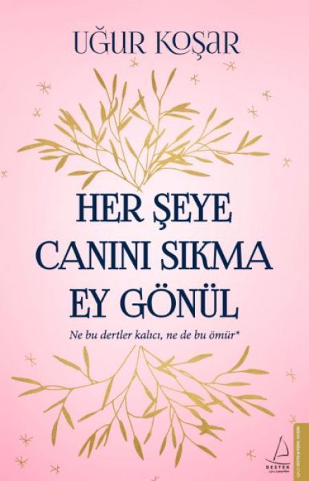 Her Seye Canini Sikma Ey Gönül
