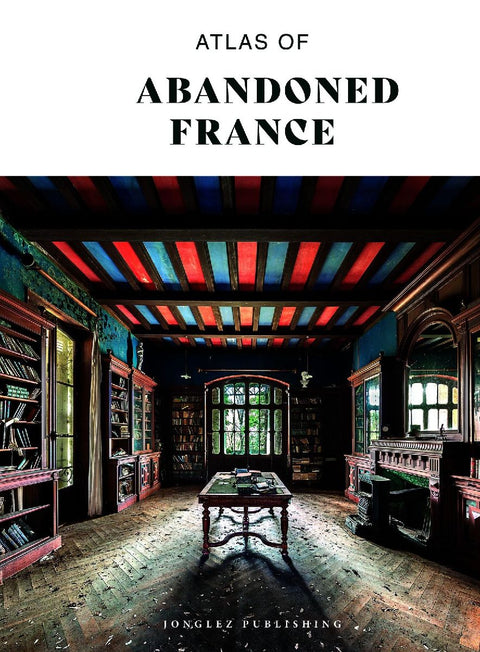 Atlas of Abandoned France