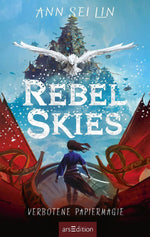 Rebel Skies - Verbotene Papiermagie (Rebel Skies 1)