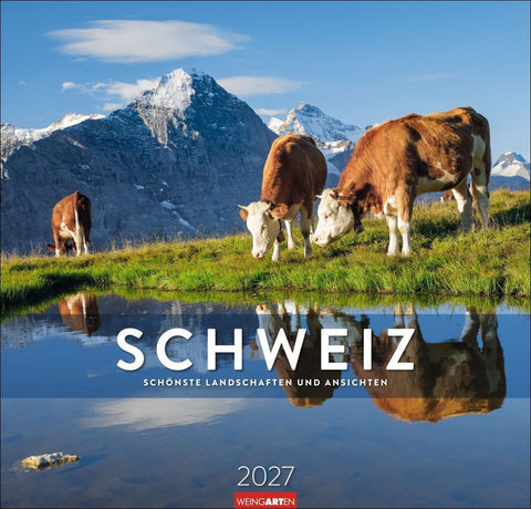 Schweiz Kalender 2027 - Schönste Landschaften und Ansichten