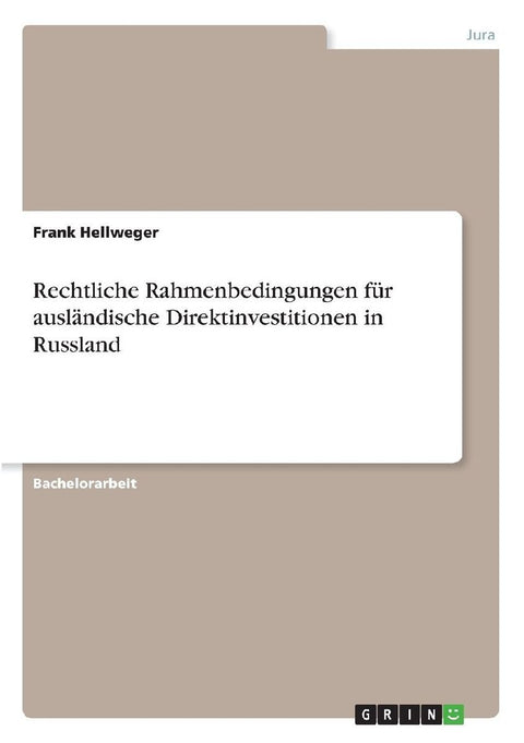 Rechtliche Rahmenbedingungen für ausländische Direktinvestitionen in Russland