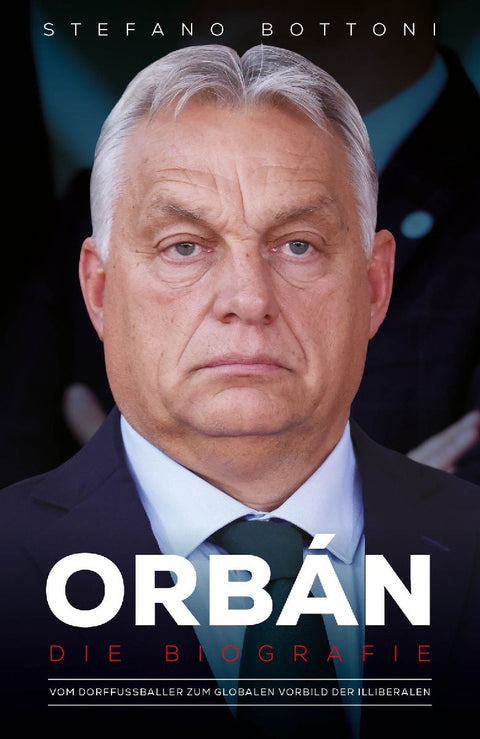 Orbán. Die Biografie
