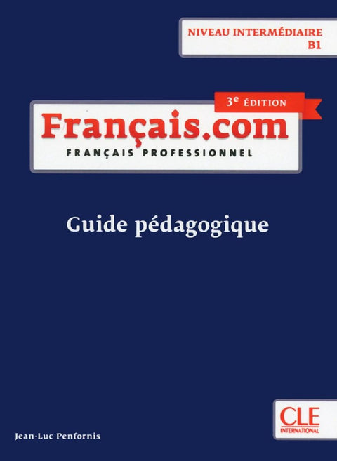 Français.com B1 intermédiaire, 3e édition