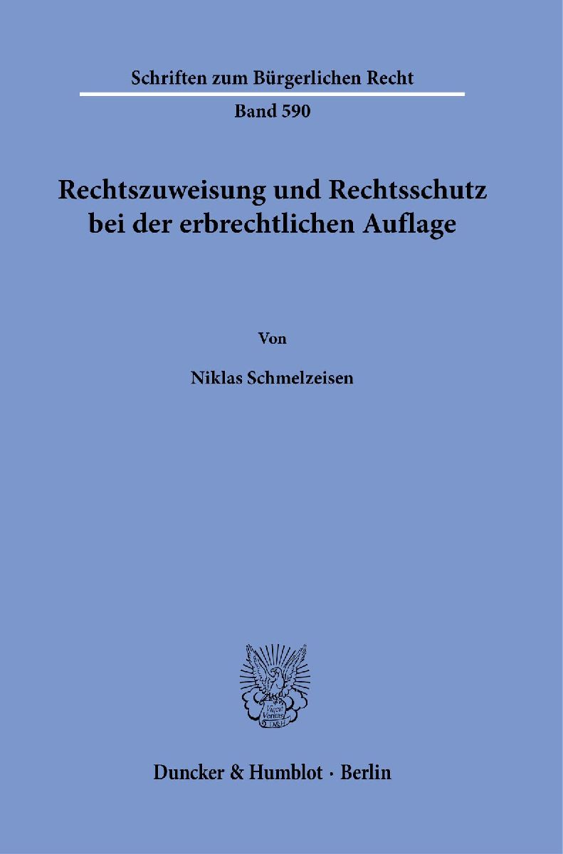 Rechtszuweisung und Rechtsschutz bei der erbrechtlichen Auflage