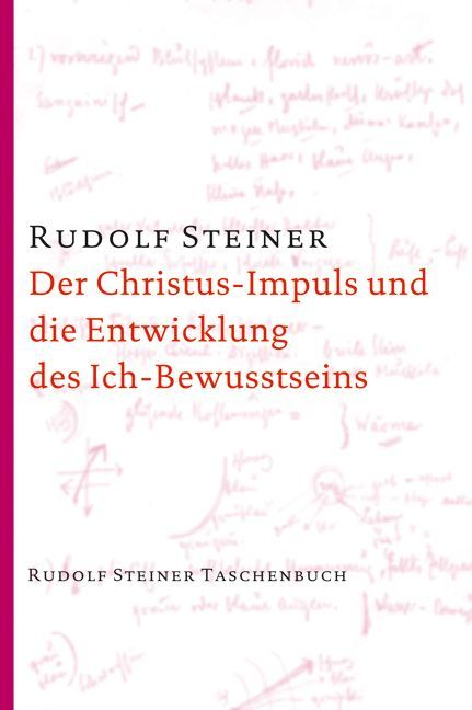 Der Christus-Impuls und die Entwicklung des Ich-Bewusstseins