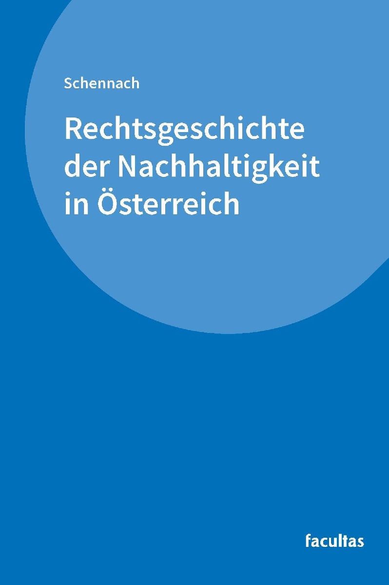 Rechtsgeschichte der Nachhaltigkeit in Österreich
