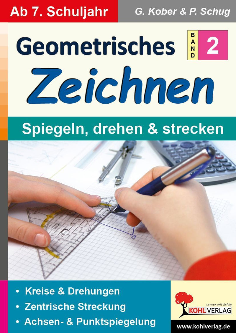 Geometrisches Zeichnen / Band 2: Spiegeln, drehen und strecken