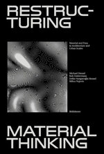 Restructuring Material Thinking