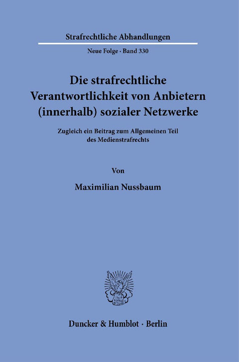 Die strafrechtliche Verantwortlichkeit von Anbietern (innerhalb) sozialer Netzwerke