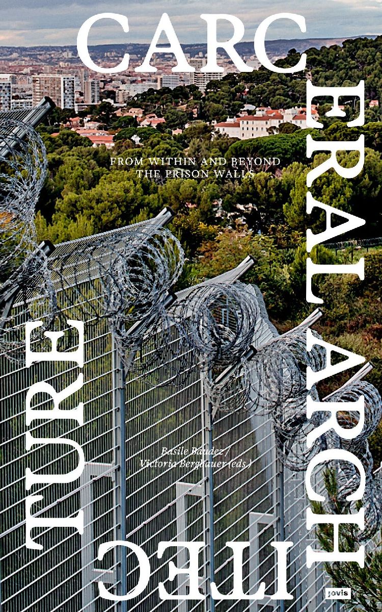 Carceral Architecture