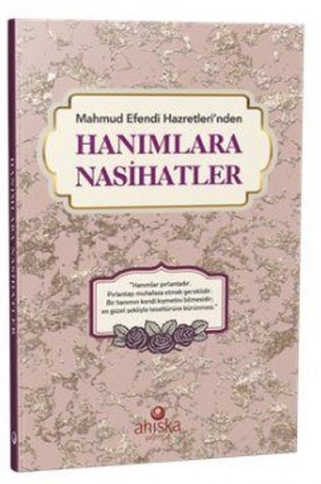 Mahmud Efendi Hazretlerinden Hanimlara Nasihatler