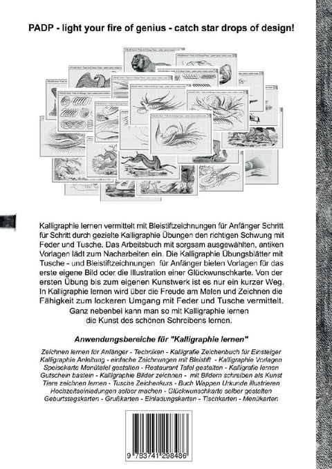 PADP-Script 11: Kalligraphie lernen Vorlagen - Übungen - Zeichentechniken, Tuschezeichnung & Zeichnungen mit Bleistift für Anfänger