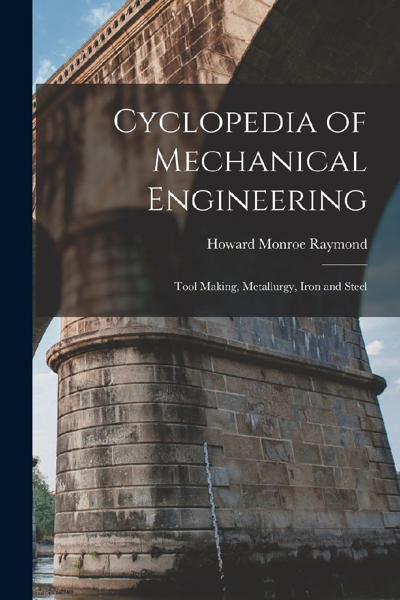 Cyclopedia of Mechanical Engineering