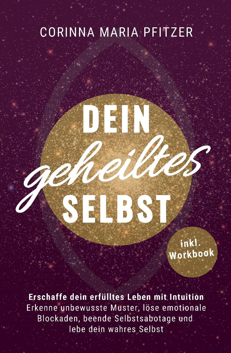 Dein geheiltes Selbst