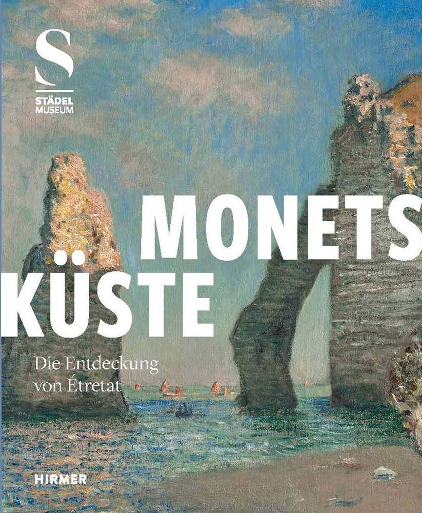 Monets Küste - Die Entdeckung von Étretat